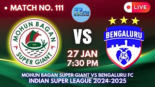 Mohun Bagan Super Giant vs Bengaluru FC #isl 2024-25 Live Watch Along \u0026 Playing 11 Reaction