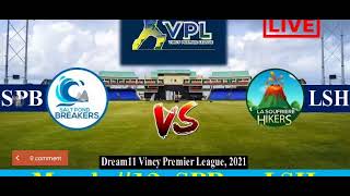 🔴 Vincy Premier League 2021 Live | SPB VS LSH Live | VPL T10 Live | T10 Live | Vincy T10 Live