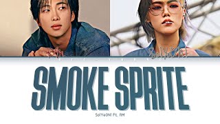 So!YoON! SMOKE SPRITE (Ft. RM of BTS) (Color Coded Lyrics (Han/Rom/Eng/가사)