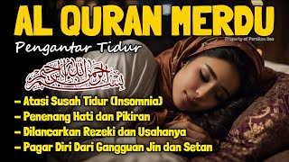 Al Quran Pengantar Merdu Tidur Surah Al Mulk, Ar Rahman, Al Waqiah, Ayat Penenang Hati & Pikiran