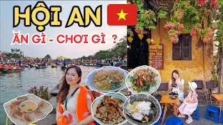 ĂN GÌ ĐI ĐÂU Ở HỘI AN | Dạo phố cổ, đi thuyền sông Thu Bồn, chợ đêm & món ngon nhất định phải thử