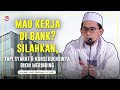 Apakah Pekerjaan Bank itu Gajinya Berkah? - Ustadz Adi Hidayat Lc MA