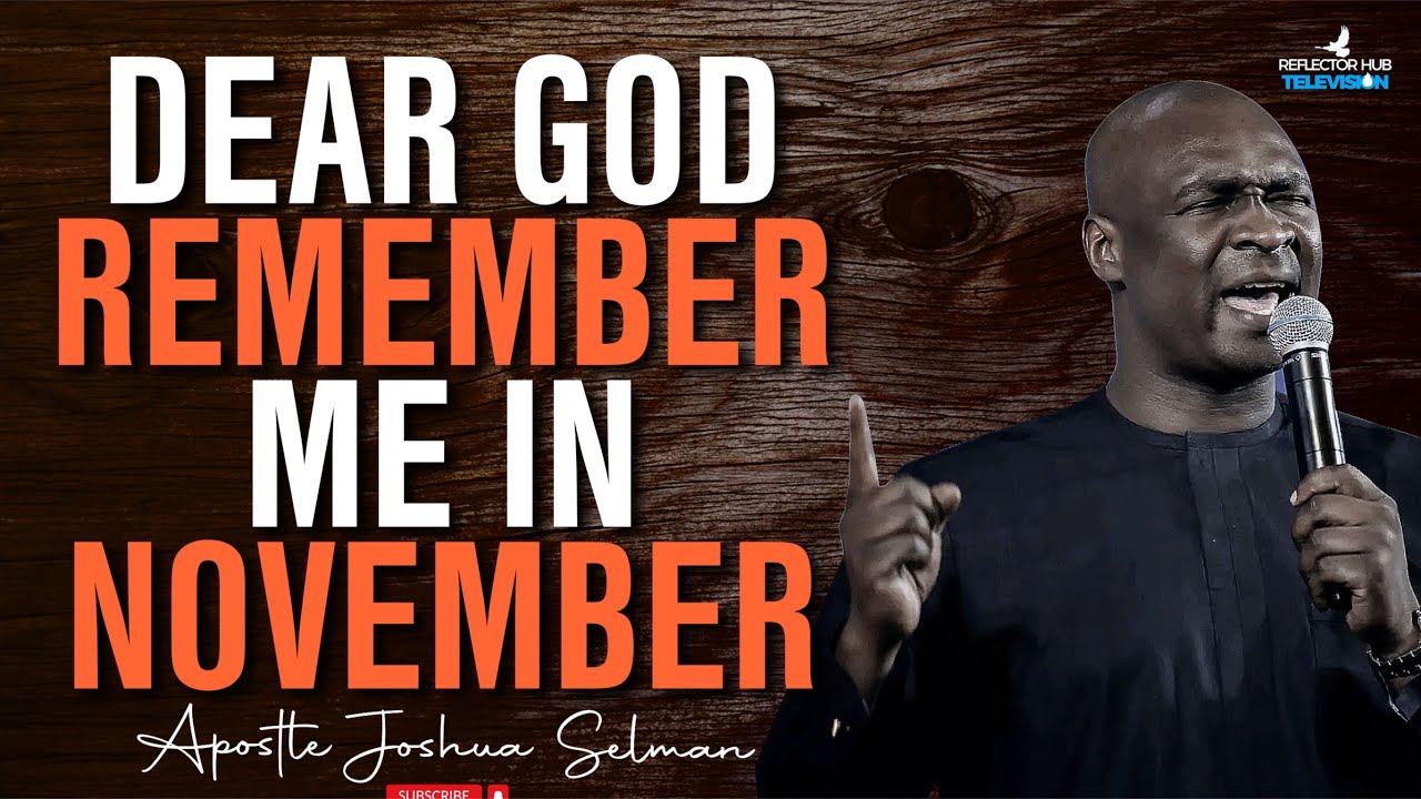 Oh God Remember Me This November Change My Story Prayers Apostle