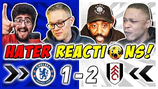 CHELSEA RIVALS \u0026 HATERS THRILLED 🤗 REACTION TO CHELSEA 1-2 FULHAM | PREMIER LEAGUE FAN REACTIONS