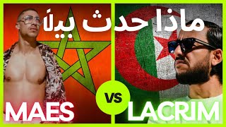 ماذا حدث بين MAES LACRIM