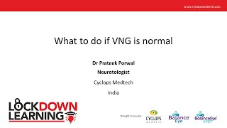 What to do if VNG is normal - A case presentation by Dr. Prateek Porwal