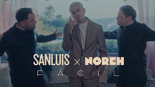 SanLuis, Noreh - Fácil ( Oficial)