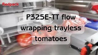 Redpack P325E TT flow packing trayless tomatoes