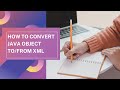 How to convert Java object into an XML document and XML document into Java Object Using Java | JAXB