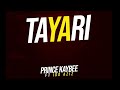 Prince Kaybee ft. Idd Azizz - Tayari (Official Audio)