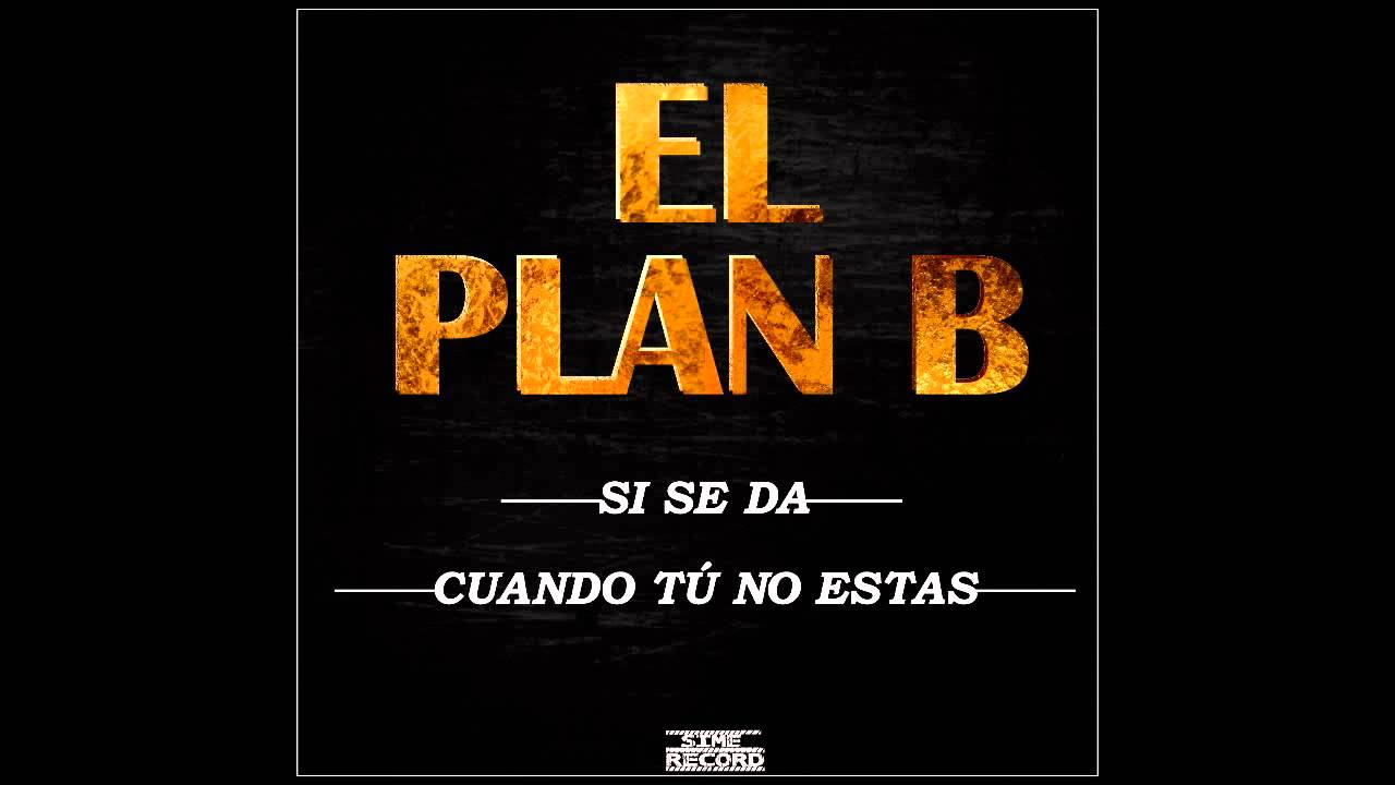 El Plan B - Cuando Tú No Estas (2014) - YouTube