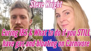 Curing IBS & Troubleshooting gas, bloating or diarrhea EVEN on the Carnivore diet with Steve Wright