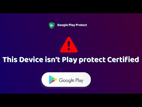 Cómo solucionarlo: este dispositivo no tiene la certificación Play Protect: 100 % solucionado