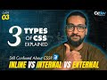 3 Types of CSS Explained with Examples | Inline, Internal & External CSS Tutorial for Beginners 2025
