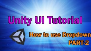Unity 5 UI Tutorial How to use Dropdown-Part2