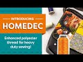 Introducing HomeDec™ Enhanced Polyester Thread