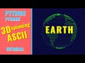 Python/Pygame 3D ASCII Spinning Earth Tutorial