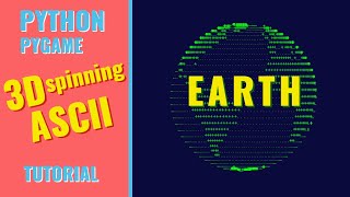 Python/Pygame 3D ASCII Spinning Earth Tutorial