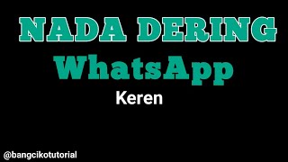 Download Lagu Nada Dering WhatsApp Keren... MP3 Gratis