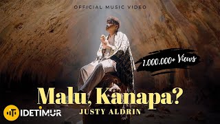 JUSTY ALDRIN MALU KANAPA OFFICIAL MUSIC VIDEO