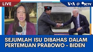 Laporan VOA untuk SCTV: Sejumlah Isu Dibahas dalam Pertemuan Prabowo dan Joe Biden