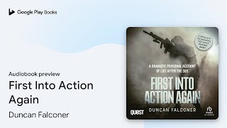 First Into Action Again by Duncan Falconer · Audiobook preview