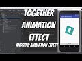 Android Animations Tutorial 55 - Together Animation Effect