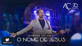 ​Adhemar de Campos - O Nome de Jesus (Ao Vivo) #AC70anos