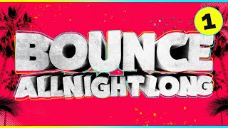 [BOUNCE MUSIC] Bounce All Night Long Vol 1