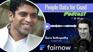 Guru Sethupathy of Fairnow.ai on the People Data for Good Podcast with Al Adamsen