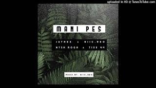 MANI PES (2024) Jayrex Suisui ft. Niic.Reo x Nysh Rogh \u0026  Tixx 44