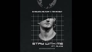 Stay With Me (Radio Edit) - Dj Nelasta Nel Flow X Teo No Beat X Alice