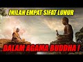 NASIHAT BUDDHA! 4 SIFAT MULIA DALAM AGAMA BUDDHA YANG WAJIB KITA ADA! Kebenaran hidup