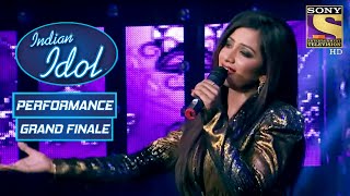 Shreya ने दिया एक धमाकेदार Performance | Indian Idol Season 7 | Grand Finale