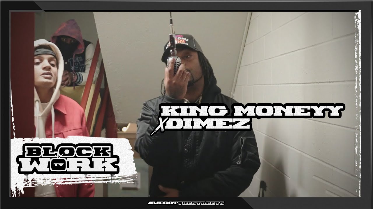 King Moneyy Ft Dimez - Blockwork Freestyle (Blockworktv Performance ...