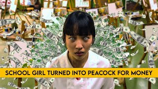 School girl turns into a peacock for money #movierecap
