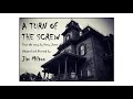 A TURN OF THE SCREW, from the story by Henry James, adapted and directed by Jim Milton