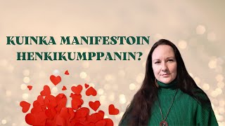 Kuinka manifestoin henkikumppanin? Kaksoisliekit, sielunkumppanit