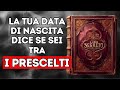 SE SEI NATO IN QUESTE DATE, SEI UN PRESCELTO !