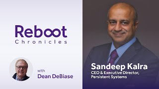 How To Reboot Into One Of The Fastest Growing Tech Powerhouse Brands, Sandeep Kalra - CEO Persistent