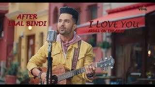 I Love You Akull New Hindi Song