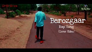 Berozgaar | 1RAJ | Cover Video | Hip Hop Bihar | Om Bhai , Raja Rajdhani \u0026 MB