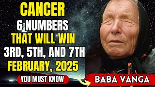 Cancer: 6 Lucky Numbers to FOCUS and GET RICH on February 3rd, 5th, and 7th, 2025