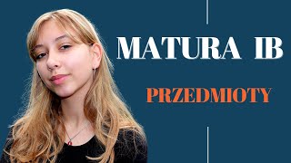 Matura IB | Przedmioty [i jak je zaliczyć]