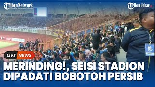 MERINDING!, Seisi Stadion Wibawa Mukti Dipadati Bobotoh Persib Bandung