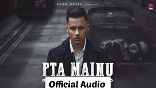 Pta Mainu (Official Audio) : Harvi : New Punjabi Songs 2022 : Latest New Punjabi Song 2022