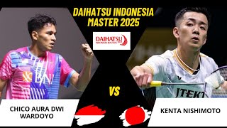 CHICO AURA DWI WARDOYO (INA) VS KENTA NISHIMOTO (JPN) | INDONESIA MSTER 2025