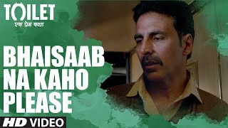 Bhaisaab Na Kaho Please | Dialogue Promo - 5 | Toilet - Ek Prem Katha
