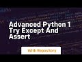 Advanced python 1 try except and assert