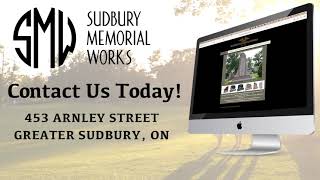 Sudbury Memorial Works | Caring for Your Families Legacy Since 1930